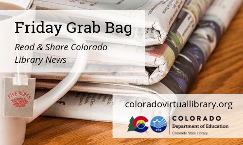 Friday Grab Bag, April, 10, 2020 – Colorado Virtual Library
