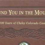 Tracking the story of Colorado’s Cheley camps, where generations of kids have learned to love the mountains