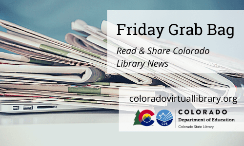 Friday Grab Bag, December 17, 2021 – Colorado Virtual Library